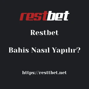 Restbet Bahis Nasıl Yapılır?