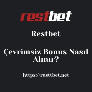 Restbet Çevrimsiz Bonus Nasıl Alınır?