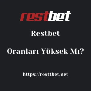 Restbet Oranları Yüksek Mı?