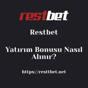 Restbet Yatırım Bonusu Nasıl Alınır?